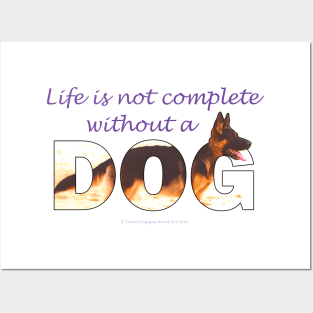 Life is not complete without a dog - German shepherd oil painting wordart Posters and Art